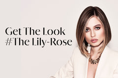 Get The Look #TheLily-Rose